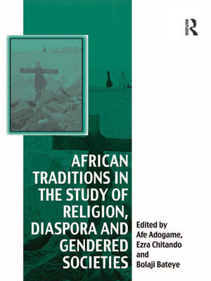 cover image of African Traditions in the Study of Religion, Diaspora and Gendered Societies